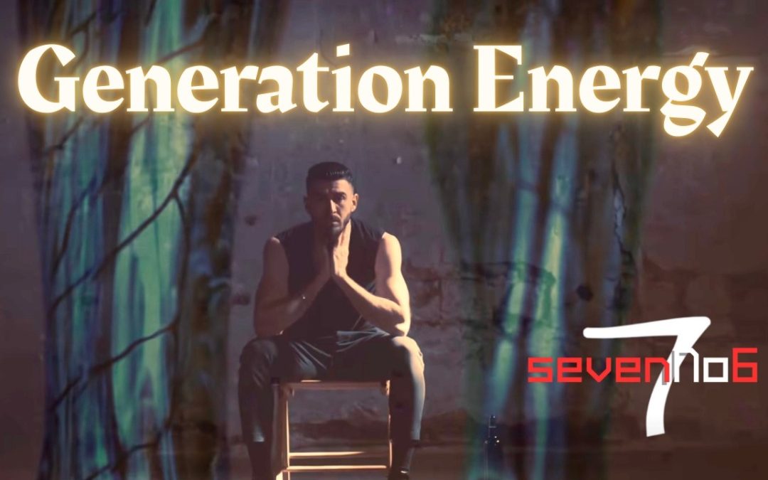 Generation Energy by Seven No 6 | illuminet Music Video of the Day Generation Energy by Seven No 6 | illuminet Music Video of the Day